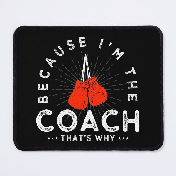 Item preview, Boxing Coaches, Gloves Drawing Because I'm The Coach That's Why designed and sold by ZETTIF ⭐⭐⭐⭐⭐.