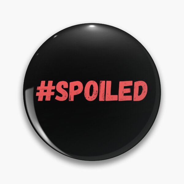 Item preview, #Spoiled side of the Spoiled / Broke matching designs designed and sold by appareltolove.