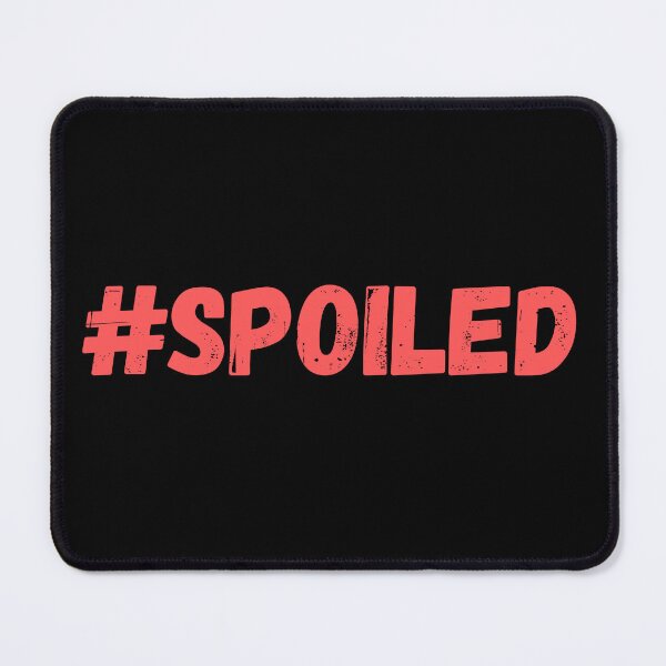 Item preview, #Spoiled side of the Spoiled / Broke matching designs designed and sold by appareltolove.