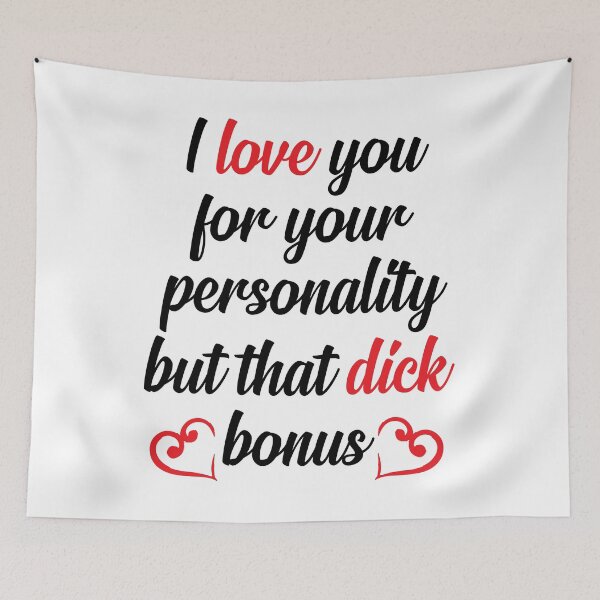 Item preview, Valentines Day I Love You For Your Personality But That Dick Is A Huge Bonus Funny Gift For Him designed and sold by Shop signer.