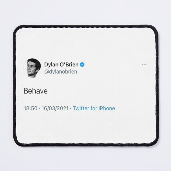 Item preview, dylan o’brien behave tweet designed and sold by CARLA9Z.