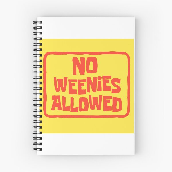 Item preview, No Weenies Allowed designed and sold by Makattack99.