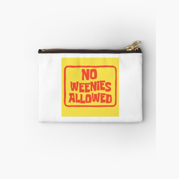 Item preview, No Weenies Allowed designed and sold by Makattack99.