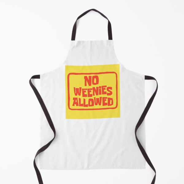 Item preview, No Weenies Allowed designed and sold by Makattack99.