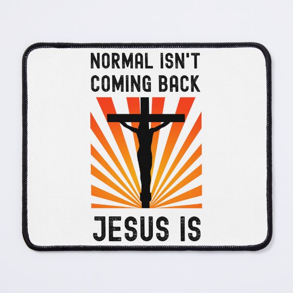 Item preview, Normal Isn't Coming Back Jesus Is designed and sold by appareltolove.