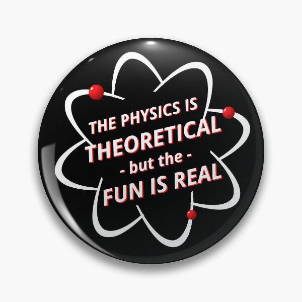 Item preview, The Physics is Theoretical but the Fun is Real designed and sold by appareltolove.