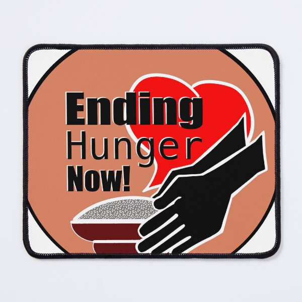 Item preview, Ending Hunger Now designed and sold by Quincy Follweiler.