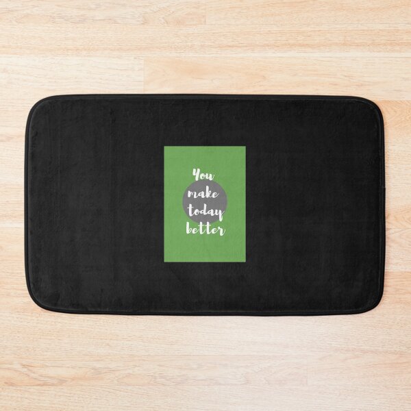 Item preview, You Make Today Better designed and sold by Selah Images.