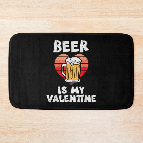 Item preview, Beer Is My Valentine Men Women Funny Valentines Day  designed and sold by mchargue12.