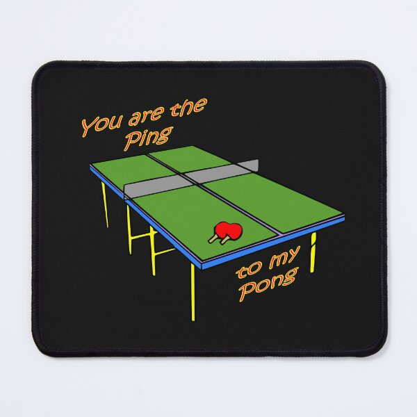Item preview, You are the Ping to my Pong designed and sold by SacRob123.