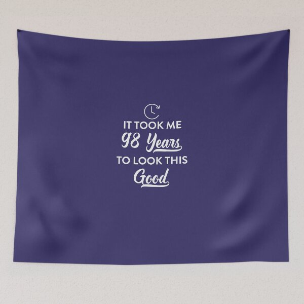 Item preview, Took 98 Years Look This Good  designed and sold by AlwaysAwesome.