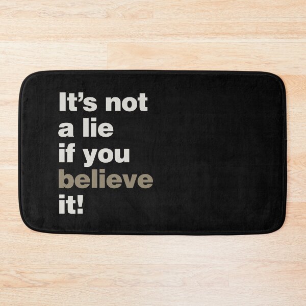 Item preview, It's Not a Lie if You Believe it! designed and sold by lobstershorts.