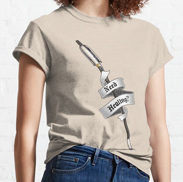 Need Healing? Classic T-Shirt