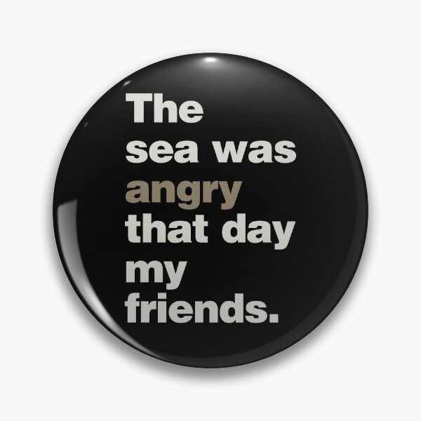 Item preview, The Sea Was Angry That Day My Friends designed and sold by lobstershorts.