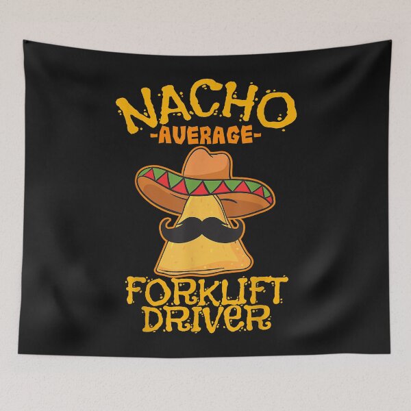Item preview, Nacho Average Forklift Driver Mexican Cinco De Mayo Fiesta T-Shirt Copy designed and sold by KevinKol.