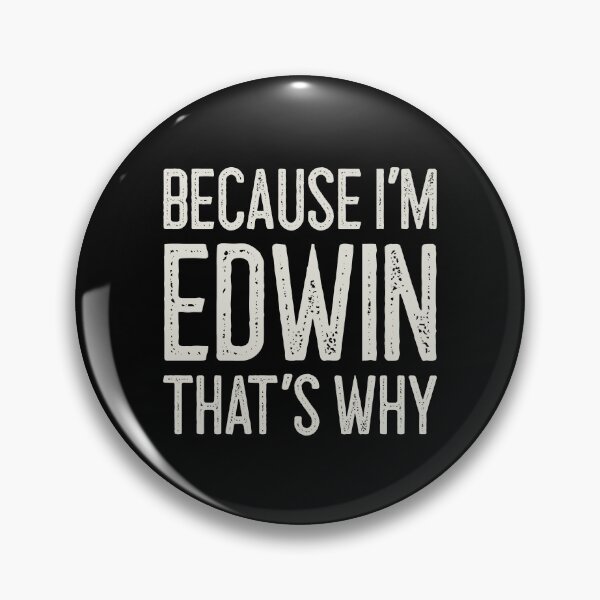 Item preview, Porque soy Edwin, por eso, divertido nombre personalizado designed and sold by MariosNydras.