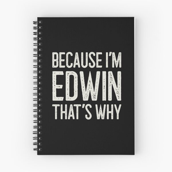 Item preview, Because I’m Edwin That’s Why Funny Personalized Name designed and sold by MariosNydras.