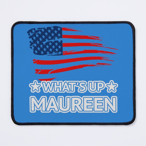 Item preview, What's Up Maureen designed and sold by Jackpot777.