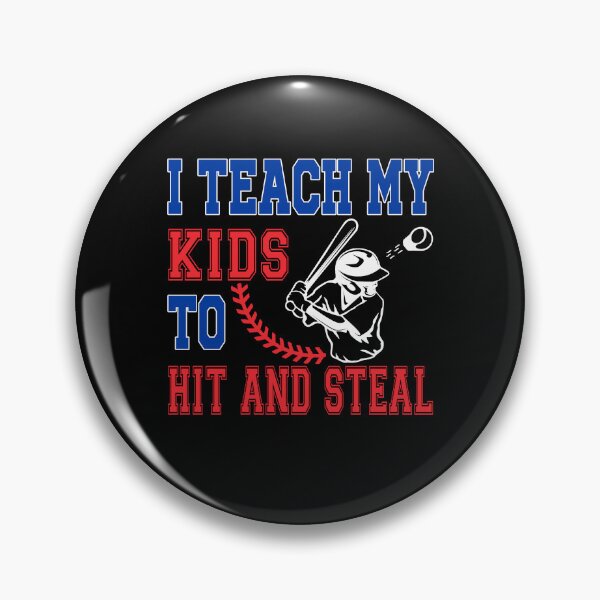 Item preview, I Teach My Kids To Hit And Steal  designed and sold by tranhungtdu.