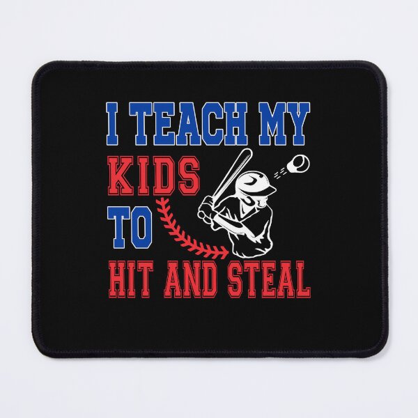 Item preview, I Teach My Kids To Hit And Steal  designed and sold by tranhungtdu.