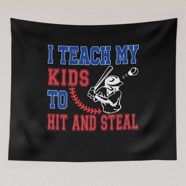 Item preview, I Teach My Kids To Hit And Steal  designed and sold by tranhungtdu.