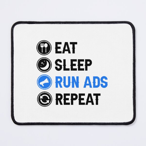 Item preview, Eat Sleep Run Ads Media Buyer designed and sold by allysmar.