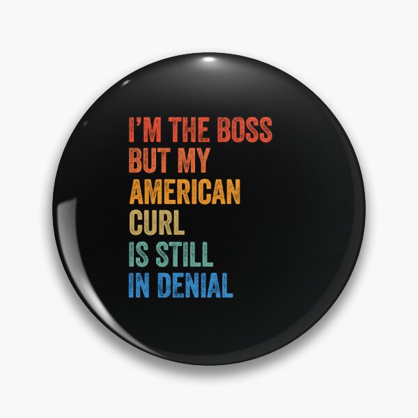 Item preview, I'm Boss But My American Curl Cat Still In Denial  designed and sold by LADistrictGarb.