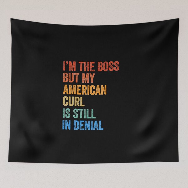 Item preview, I'm Boss But My American Curl Cat Still In Denial  designed and sold by LADistrictGarb.