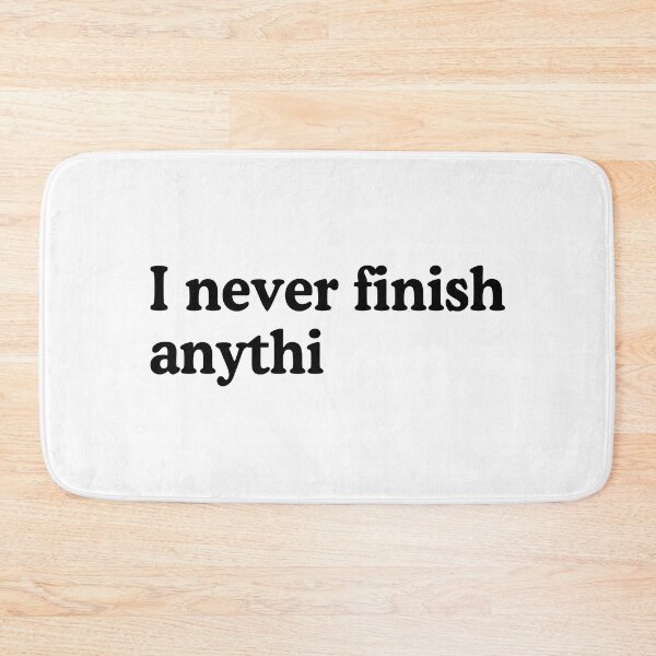 Item preview, I Never Finish Anything Lazy People Humor designed and sold by allysmar.