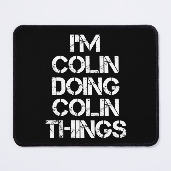 Item preview, Colin Name T Shirt - I'm Colin Doing Colin Things Name Gift Item Tee designed and sold by chezeva.