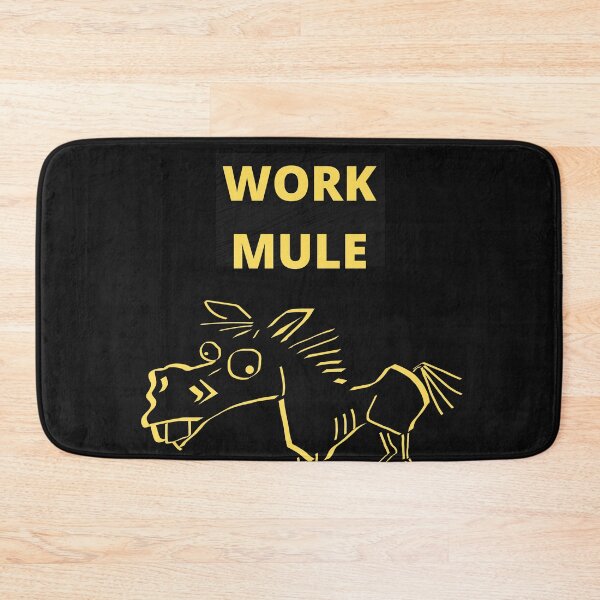 Item preview, WORK MULE designed and sold by Highhocreations.