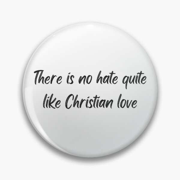 Item preview, Christian Love/Hate designed and sold by jemijuniper.