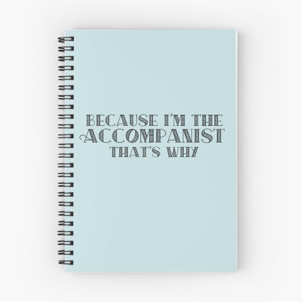 Item preview, Because I'm the Accompanist designed and sold by Theatre Thoughts.