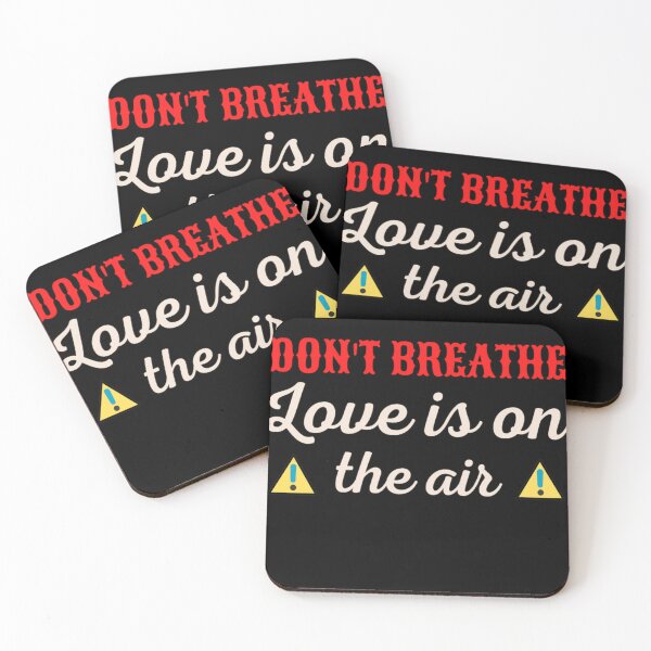 Item preview, Love Is In The Air Try Not To Breathe Funny Happy Valentine's day Quote designed and sold by chetan786.