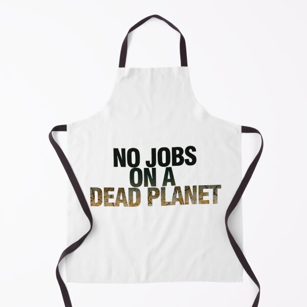 Item preview, No Jobs on a Dead Planet designed and sold by LeoGallery.