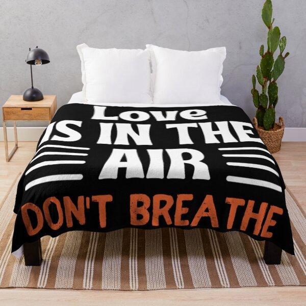 Item preview,  Love Is In The Air Try Not To Breathe Funny Happy Valentine's day Quote designed and sold by chetan786.