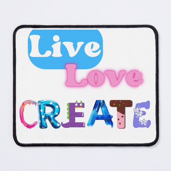 Item preview, Live. Love. Create. designed and sold by CriticalC404.