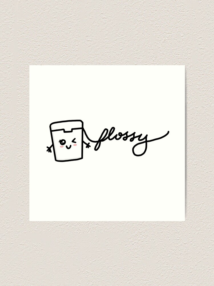 ""flossy" dental floss" Art Print for Sale by lilesmar Redbubble