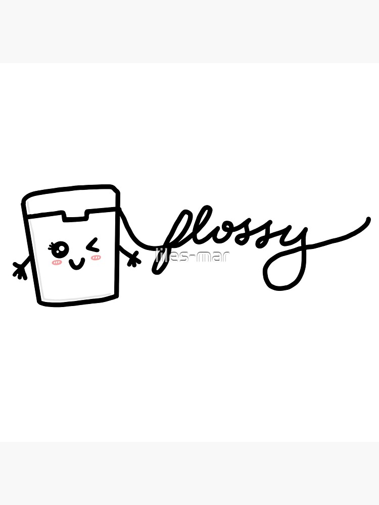 ""flossy" dental floss" Art Print for Sale by lilesmar Redbubble