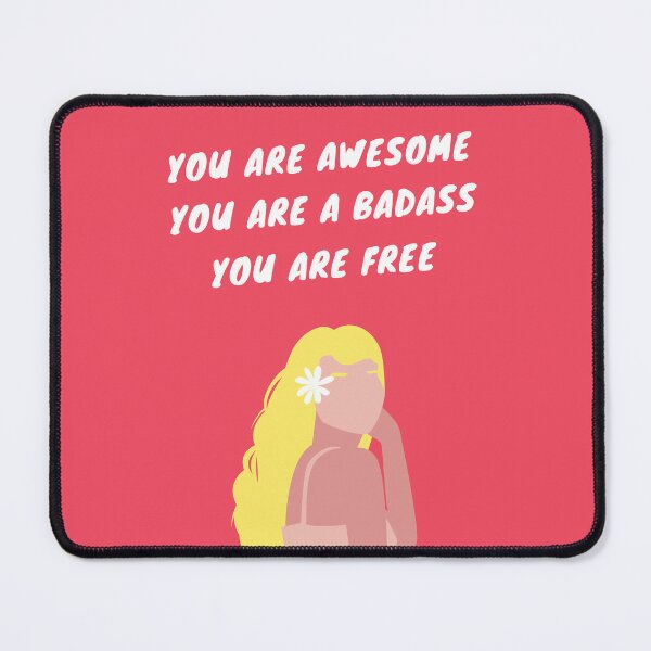 Item preview, You Are Awesome, You Are A Badass, You Are Free designed and sold by ashleykc9.