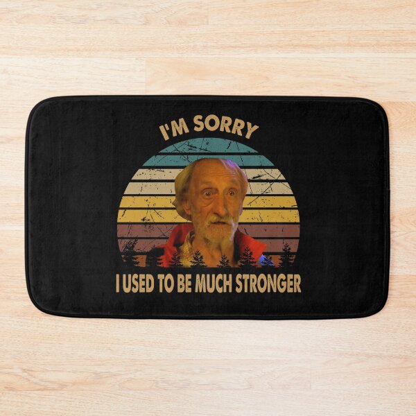Item preview, I'm sorry i used to be much stroger poster designed and sold by LeoCastro1860.