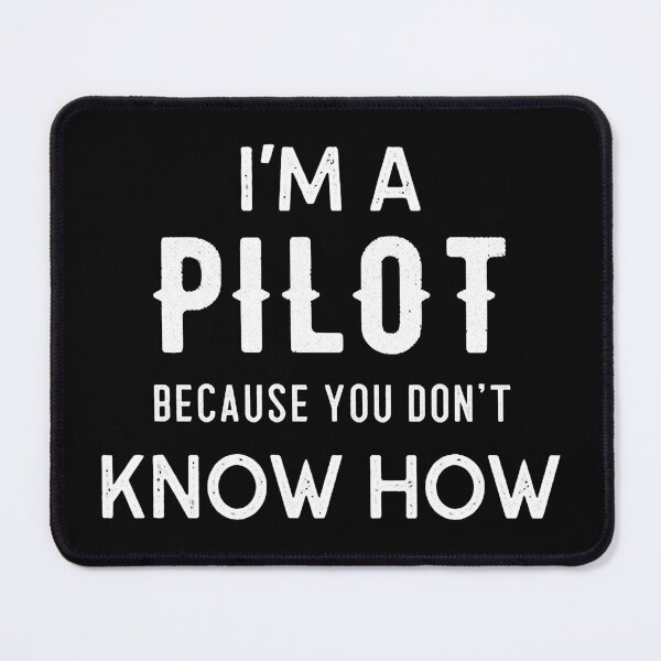 Item preview, Im a Pilot designed and sold by ThomasKeefers.
