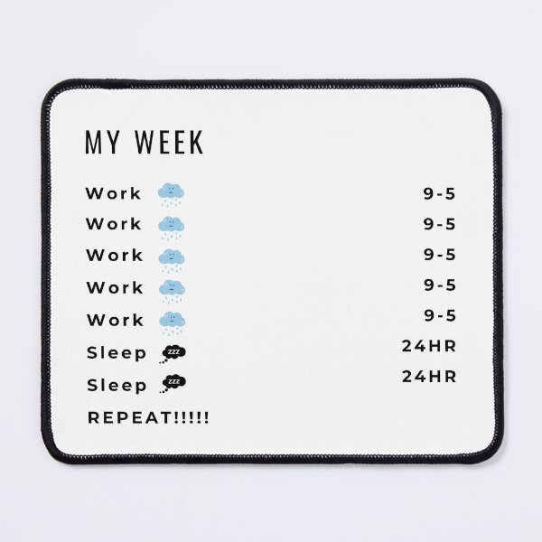 Item preview, Work Week  designed and sold by Bobby Dazzlerr.