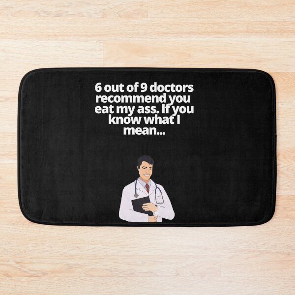 Item preview, 69 Doctors Recommend You Eat My Ass designed and sold by EatersoftheAss.