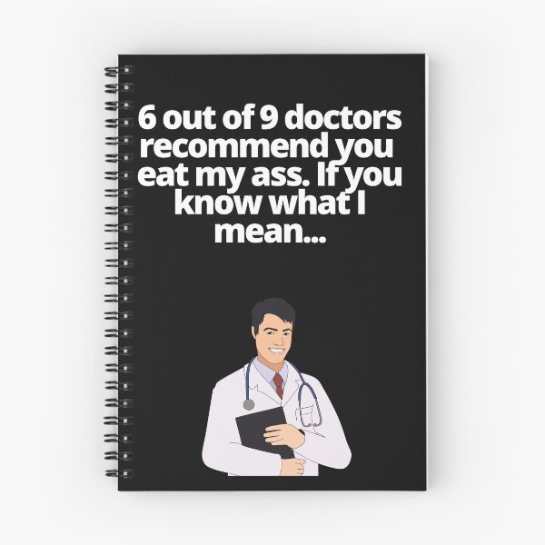 Item preview, 69 Doctors Recommend You Eat My Ass designed and sold by EatersoftheAss.