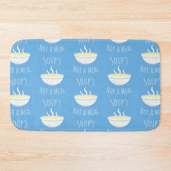 Item preview, Soup's Not A Meal designed and sold by Ethan Hassick.