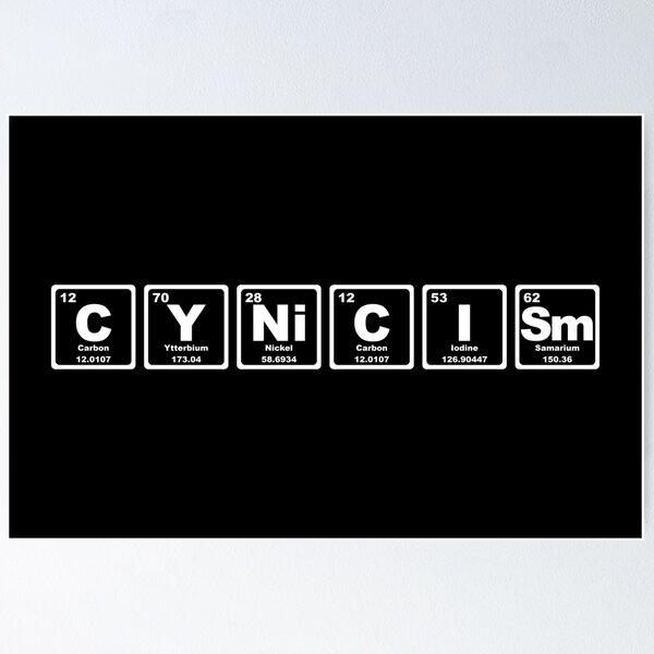 Item preview, Cynicism - Periodic Table designed and sold by Graphix.