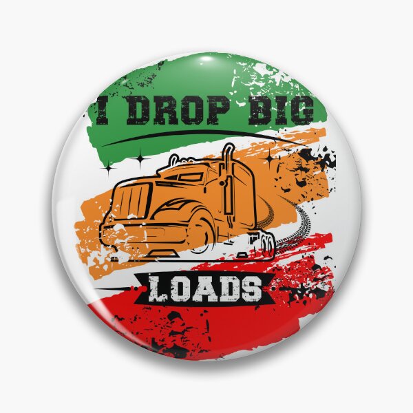 Item preview, I Drop Big Loads Tee, Ruck Driver Funny tee, Hoodie, Truck Driver, Gift For Husband Trucker designed and sold by OPK Shop.