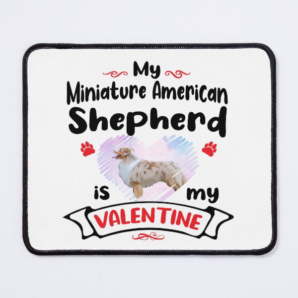 Item preview, My Miniature American Shepherd Is My Valentine - dog valentine designed and sold by jeyel7.