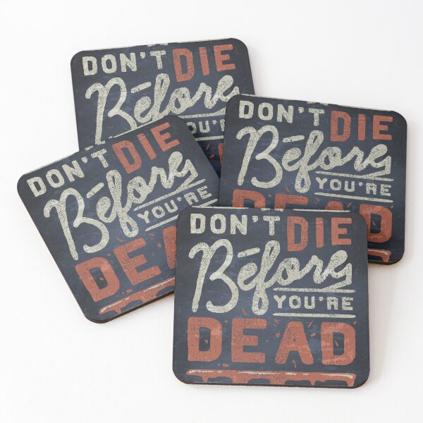 Item preview, Don't die before dead — Motivation lettering, quote designed and sold by GreekTavern1979.